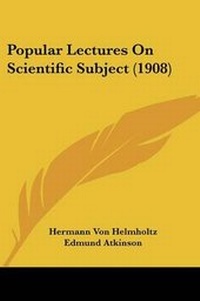 Enlarge image Cover: Popular Lectures On Scientific Subject (1908) - Kessinger Publishing