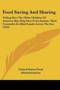 Cover: Food Saving And Sharing - Kessinger Publishing