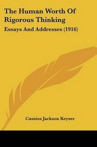 Enlarge image Cover: The Human Worth Of Rigorous Thinking - Kessinger Publishing