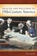Cover: Health and Wellness in 19th-Century America - Greenwood Press