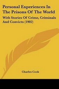 Enlarge image Cover: Personal Experiences In The Prisons Of The World - Kessinger Publishing