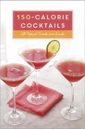 Cover: 150-Calorie Cocktails - Clarkson Potter