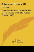 Cover: A Popular History Of Greece - Kessinger Publishing