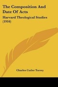 Cover: The Composition And Date Of Acts - Kessinger Publishing