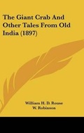 Cover: The Giant Crab And Other Tales From Old India (1897) - Kessinger Publishing