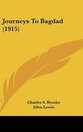 Cover: Journeys To Bagdad (1915) - Kessinger Publishing