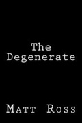 Cover: The Degenerate - Dead Sparrow Press