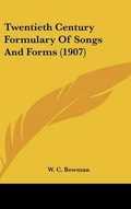 Cover: Twentieth Century Formulary of Songs and Forms (1907) - Kessinger Publishing