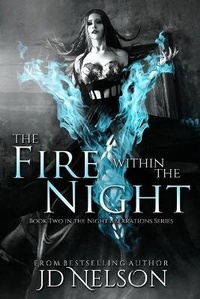 Enlarge image Cover: The Fire Within the Night - Chaste Moon Publishing