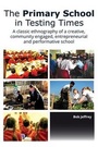 Cover: The Primary School in Testing Times - E&E Publishing