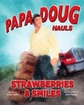 Cover: Papa Doug Hauls Strawberries & Smiles - Tennessee Trucking Foundation
