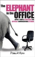 Cover: Elephant in the Office: Super-Simple Strategies for Difficult Conversations at Work - Elephant Conversations Ltd.