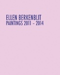 Cover: Ellen Berkenblit: Paintings 2011-2014 - Anthony D'Offay Gallery