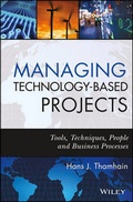 Cover: Managing Technology-Based Projects - Tools, Techniques, People and Business Processes - Wiley