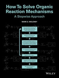 Abbildung von: How To Solve Organic Reaction Mechanisms - Wiley