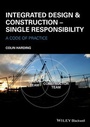Cover: Integrated Design and Construction - Single Responsibility - Wiley-Blackwell