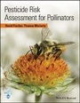 Cover: Pesticide Risk Assessment for Pollinators - Wiley