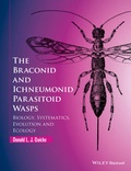 Cover: The Braconid and Ichneumonid Parasitoid Wasps - Wiley-Blackwell