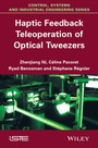 Cover: Haptic Feedback Teleoperation of Optical Tweezers - Wiley-ISTE