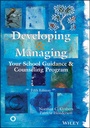 Cover: Developing and Managing Your School Guidance and Counseling Program - Wiley