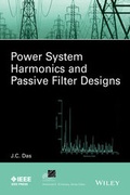 Cover: Power System Harmonics and Passive Filter Designs - Wiley-IEEE Press