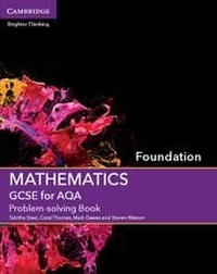 Enlarge image Cover: GCSE Mathematics for AQA Foundation Problem-solving Book - Cambridge University Press