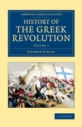 Cover: History of the Greek Revolution - Cambridge University Press