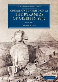 Enlarge image Cover: Operations Carried On at the Pyramids of Gizeh in 1837: Volume 2 - Cambridge University Press