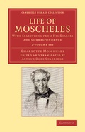 Cover: Life of Moscheles 2 Volume Set - Cambridge University Press