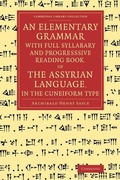 Cover: An Elementary Grammar with Full Syllabary and Progresssive Reading Book, of the Assyrian Language, in the Cuneiform Type - Cambridge University Press