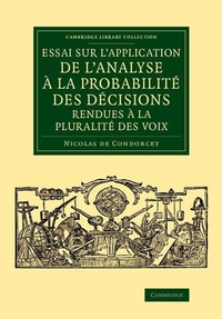 Abbildung von: Essai sur l'application de l'analyse a la probabilite des decisions rendues a la pluralite des voix - Cambridge University Press