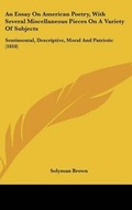Cover: An Essay On American Poetry, With Several Miscellaneous Pieces On A Variety Of Subjects - Kessinger Publishing