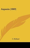Cover: Aspasia (1869) - Kessinger Publishing