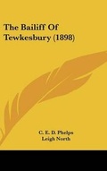 Cover: The Bailiff Of Tewkesbury (1898) - Kessinger Publishing