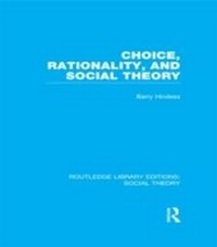 Enlarge image Cover: Choice, Rationality and Social Theory (RLE Social Theory) - Routledge