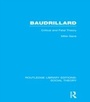 Cover: Baudrillard (RLE Social Theory) - Routledge