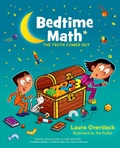Cover: Bedtime Math: The Truth Comes Out - Feiwel & Friends