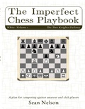 Cover: The Imperfect Chess Playbook Volume 1 - Lulu.com
