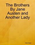 Cover: The Brothers By Jane Austen and Another Lady - Lulu.com