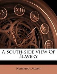 Abbildung von: A South-Side View of Slavery