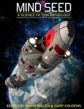 Cover: Mind Seed : A Science Fiction Anthology - Lulu.com