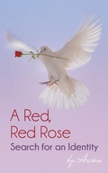 Cover: A Red, Red Rose - Search for an Identity - Partridge Publishing