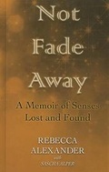 Cover: Not Fade Away - Thorndike Press