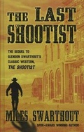 Cover: The Last Shootist - Thorndike Press