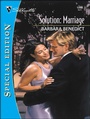 Cover: Solution: Marriage - Silhouette Special Edition