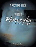 Cover: A Picture Book of Water Photography - Xlibris