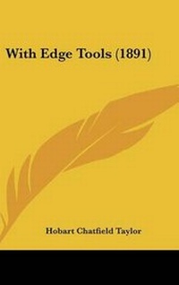 Enlarge image Cover: With Edge Tools (1891) - Kessinger Publishing