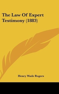 Abbildung von: The Law Of Expert Testimony (1883) - Kessinger Publishing