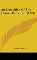 Bild: An Exposition Of The Church Catechism (1729) - Kessinger Publishing