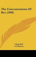 Cover: The Concentrations Of Bee (1909) - Kessinger Publishing